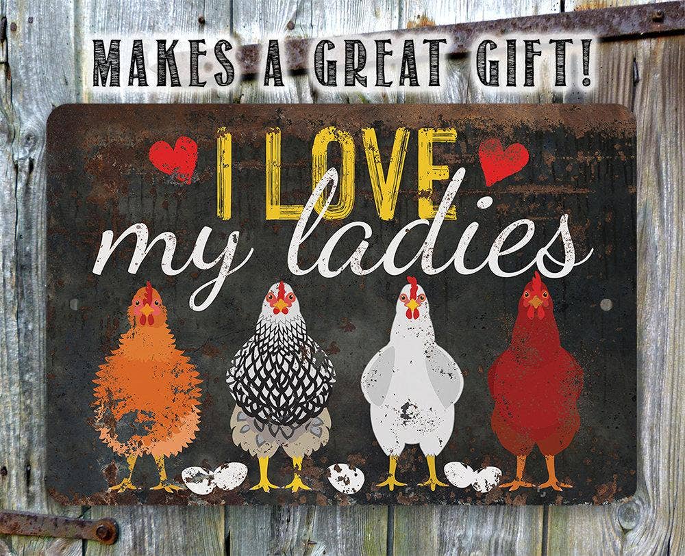 I Love My Ladies - Metal Sign