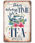 Rustic Metal Sign | There's Always Time For Tea