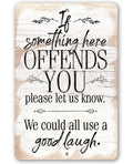Rustic Metal Sign | If Something Here Offends