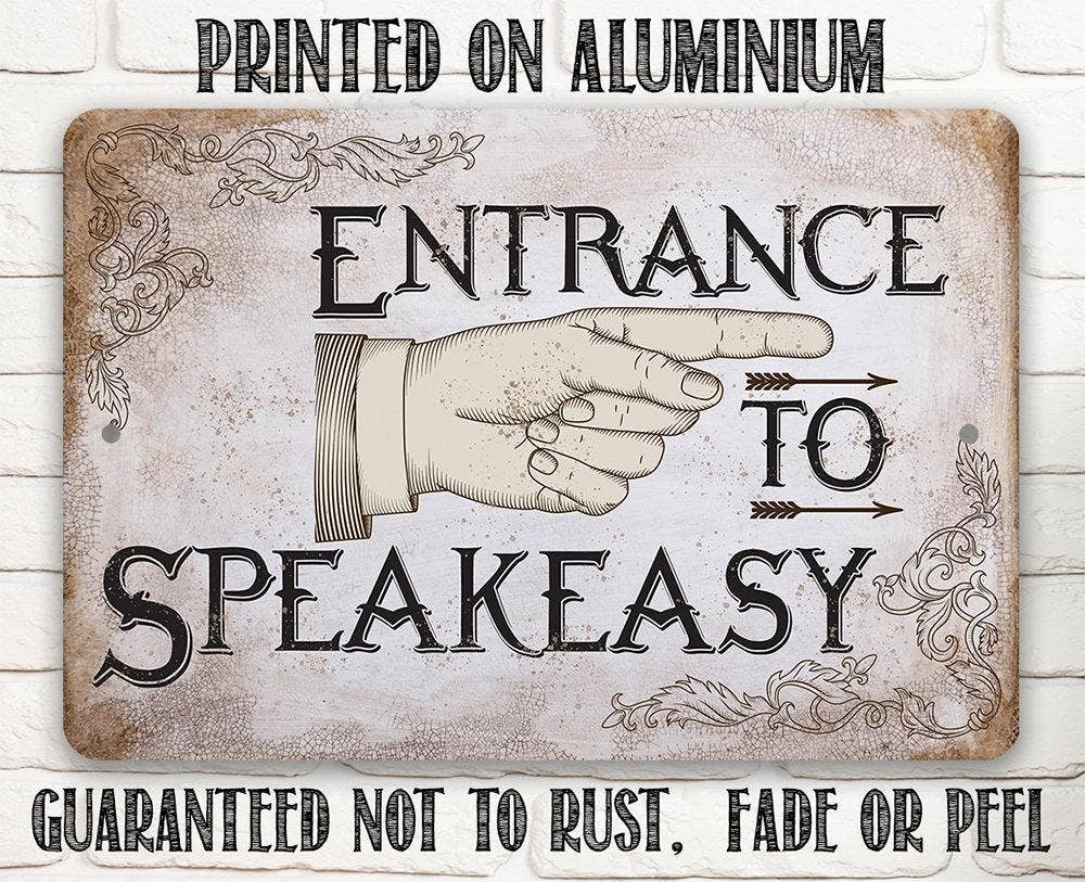 Entrance to Speakeasy - Metal Sign