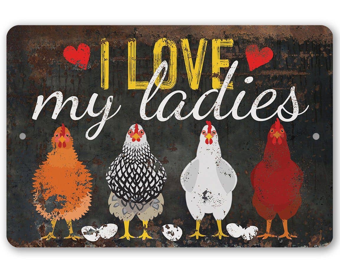 I Love My Ladies - Metal Sign
