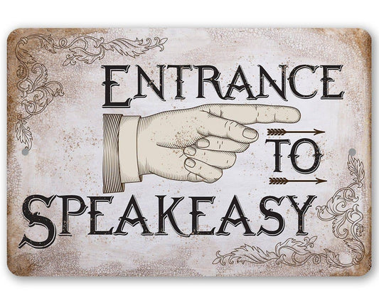 Entrance to Speakeasy - Metal Sign