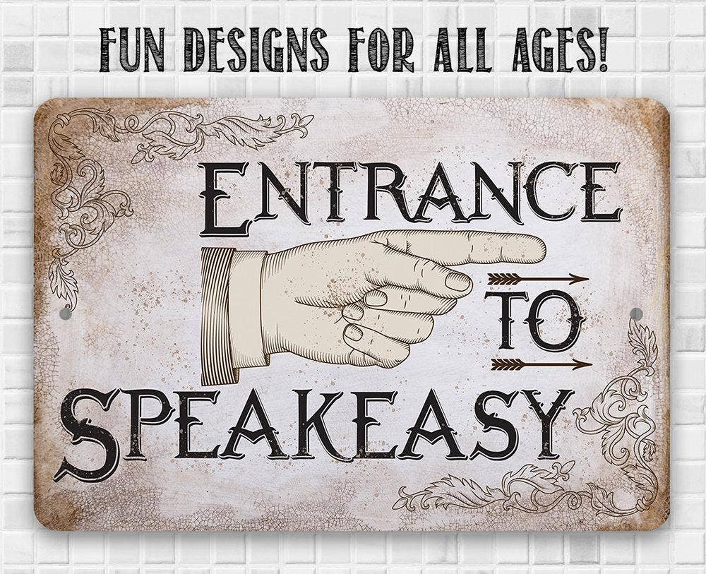 Entrance to Speakeasy - Metal Sign